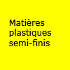 Matires plastiques semi-finis