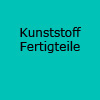 Kunststoff Fertigteile